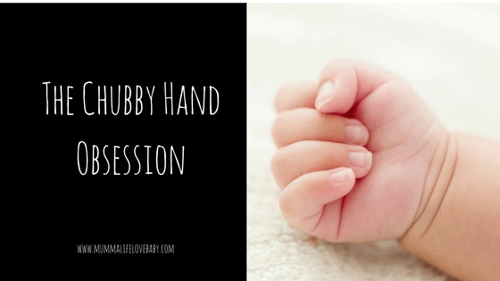 The Chubby Hand Obsession