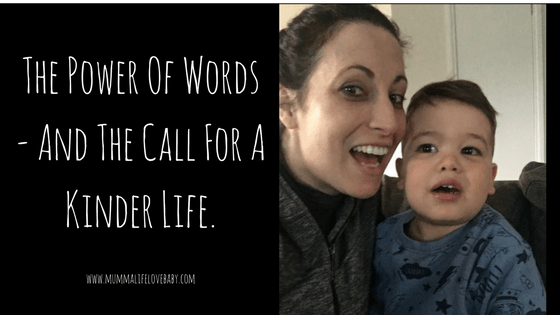 The Power Of Words - And The Call For A Kinder Life.